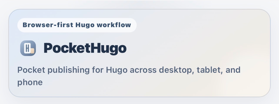 PocketHugo：为告别在手机上用 IDE 工具写博客，我专门写了个 Hugo 发布工具